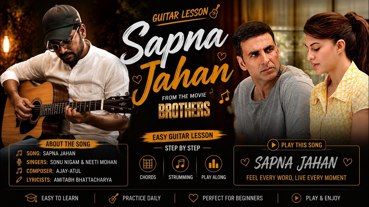 Sapna Jahan Guitar Chords - Brothers | Akshay, Jacqueline | Guitar Exercise — Rhythm Music Academy