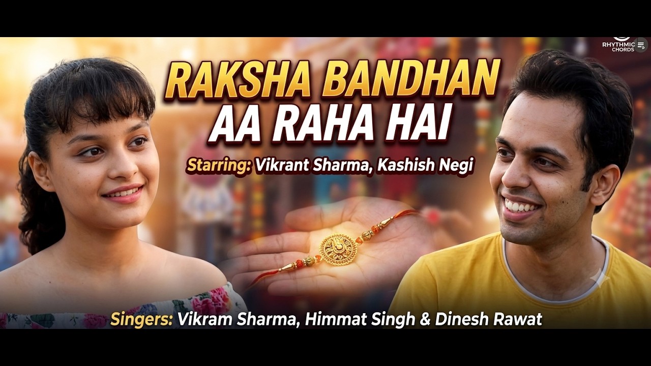 Rakshabandhan Song | School Love Story | Vikrant Sharma, Kashish Negi | Asli Melody — Rhythm Music Academy