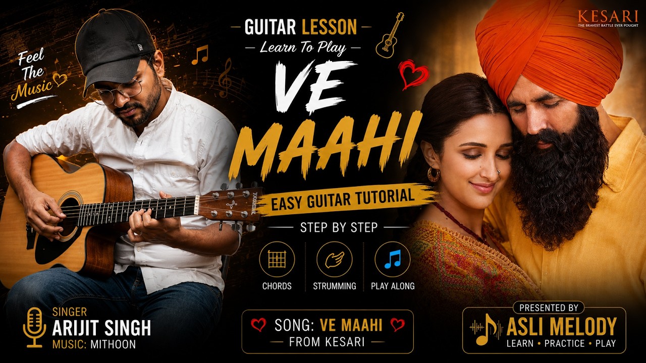 Guitar chords on Ve Maahi Kesari | Arijit Singh | Guitar Lesson for Beginners | Asli Melody — Rhythm Music Academy