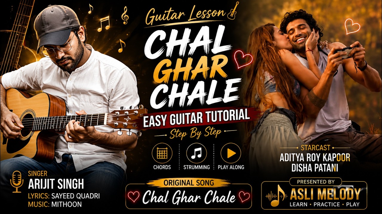 Guitar chords on Chal ghar chalein | Malang | Arijit Singh | Asli Melody — Rhythm Music Academy