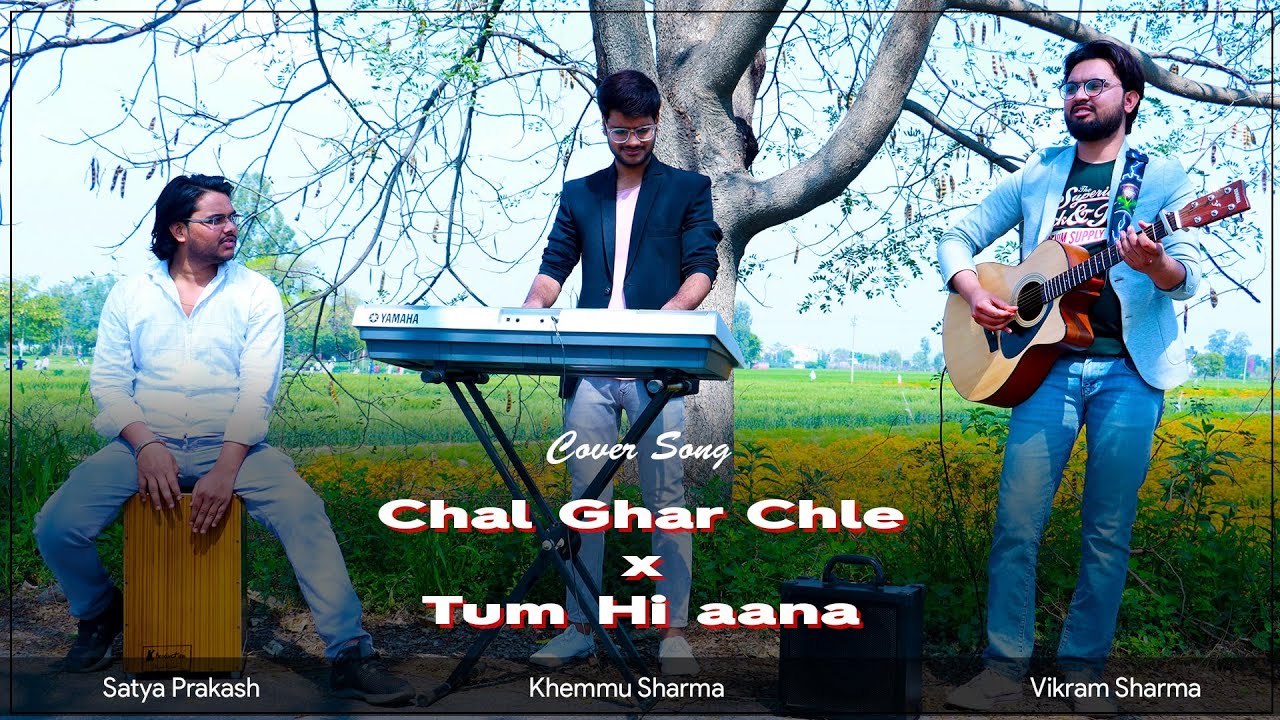 Chal Ghar chle x Tum hi aana (Trailer) | Vikram Sharma | Khemmu Sharma | Satya Prakash | Mashup — Rhythm Music Academy